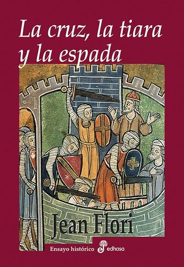LA CRUZ, LA TIARA Y LA ESPADA | 9788435025935 | FLORI, JEAN | Galatea Llibres | Llibreria online de Reus, Tarragona | Comprar llibres en català i castellà online