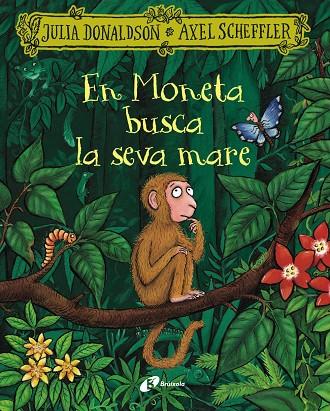 EN MONETA BUSCA LA SEVA MARE | 9788413495279 | DONALDSON, JULIA | Galatea Llibres | Llibreria online de Reus, Tarragona | Comprar llibres en català i castellà online
