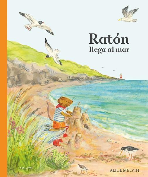 RATÓN LLEGA AL MAR | 9788414061817 | ALICE MELVIN | Galatea Llibres | Llibreria online de Reus, Tarragona | Comprar llibres en català i castellà online