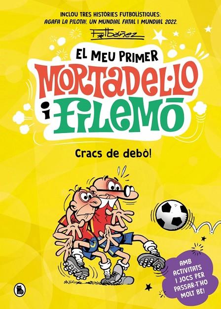 EL MEU PRIMER MORTADEL·LO I FILEMÓ - CRACS DE LA PILOTA! | 9788402431172 | IBÁÑEZ, FRANCISCO | Galatea Llibres | Llibreria online de Reus, Tarragona | Comprar llibres en català i castellà online