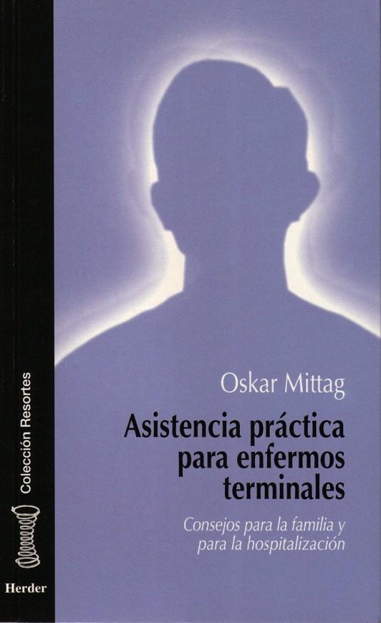ASISTENCIA PRACTICA PARA ENFERMOS TERMINALES | 9788425419409 | MITTAG,OSKAR | Galatea Llibres | Librería online de Reus, Tarragona | Comprar libros en catalán y castellano online