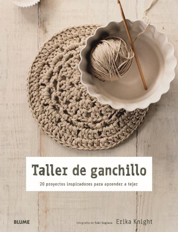 TALLER DE GANCHILLO | 9788415317098 | KNIGHT, ERIKA | Galatea Llibres | Librería online de Reus, Tarragona | Comprar libros en catalán y castellano online