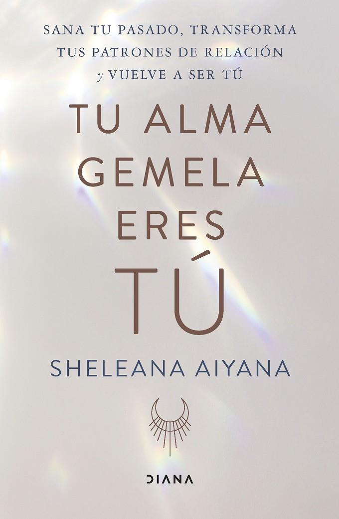 TU ALMA GEMELA ERES TÚ | 9788411190527 | AIYANA, SHELEANA | Galatea Llibres | Llibreria online de Reus, Tarragona | Comprar llibres en català i castellà online