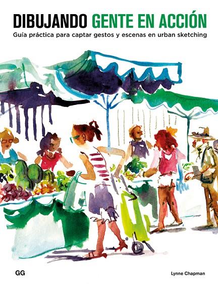 DIBUJANDO GENTE EN ACCIÓN | 9788425229534 | CHAPMAN, LYNNE | Galatea Llibres | Librería online de Reus, Tarragona | Comprar libros en catalán y castellano online