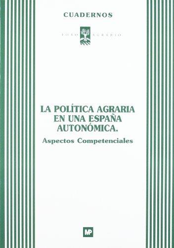 POLITICA AGRARIA EN UNA ESPAÑA AUTONOMICA, LA | 9788484760238 | AAVV | Galatea Llibres | Librería online de Reus, Tarragona | Comprar libros en catalán y castellano online