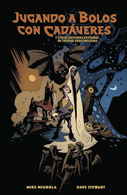 JUGANDO A BOLOS CON CADAVERES Y OTRAS HISTORIAS EXTRAÑAS DE TIERRAS DESCONOCIDAS | 9788467982435 | MIGNOLA, MIKE | Galatea Llibres | Llibreria online de Reus, Tarragona | Comprar llibres en català i castellà online