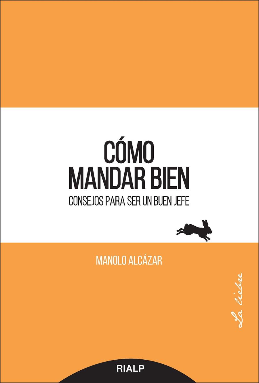 CÓMO MANDAR BIEN | 9788432149658 | ALCÁZAR GARCÍA, MANUEL | Galatea Llibres | Librería online de Reus, Tarragona | Comprar libros en catalán y castellano online
