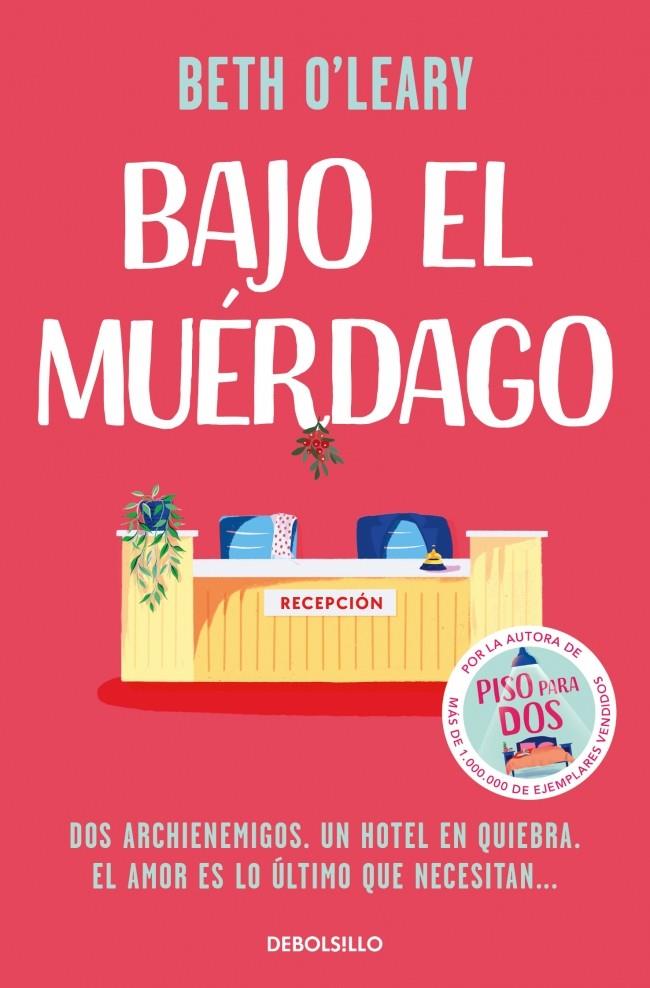 BAJO EL MUÉRDAGO | 9788466394444 | O'LEARY, BETH | Galatea Llibres | Librería online de Reus, Tarragona | Comprar libros en catalán y castellano online