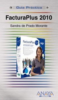 FACTURAPLUS 2010 | 9788441527140 | PRADO MORANTE, SANDRA DE | Galatea Llibres | Librería online de Reus, Tarragona | Comprar libros en catalán y castellano online