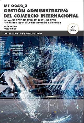 MF0242_3 GESTIÓN ADMINISTRATIVA DEL COMERCIO INTERNACIONAL 6ªED. | 9788426727367 | NINOT ALAGARDA, PABLO/PEIRATS MECHÓ, PAQUI | Galatea Llibres | Librería online de Reus, Tarragona | Comprar libros en catalán y castellano online