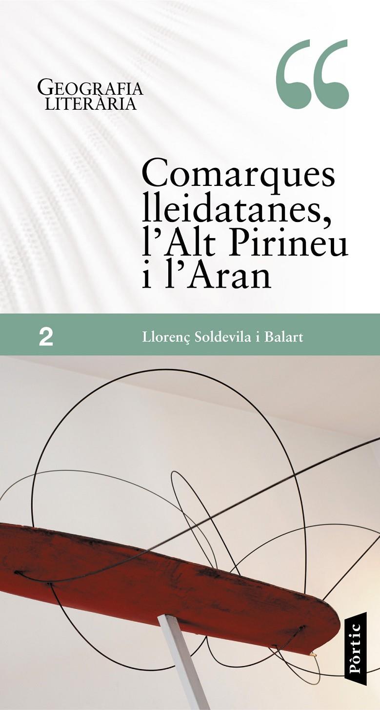 COMARQUES LLEIDATANES, L'ALT PIRINEU I L'ARAN | 9788498091892 | SOLDEVILA BALART, LLORENÇ | Galatea Llibres | Llibreria online de Reus, Tarragona | Comprar llibres en català i castellà online