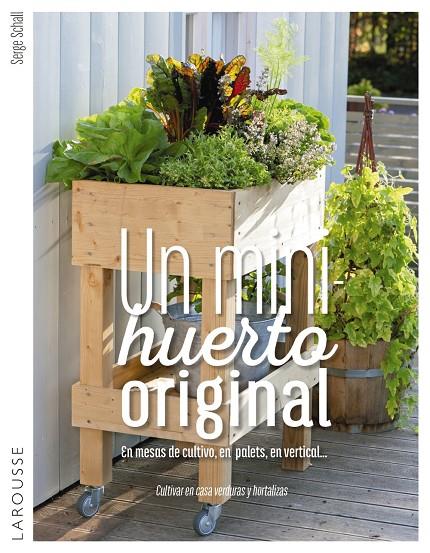 UN MINIHUERTO ORIGINAL | 9788416984732 | SCHALL, SERGE | Galatea Llibres | Llibreria online de Reus, Tarragona | Comprar llibres en català i castellà online