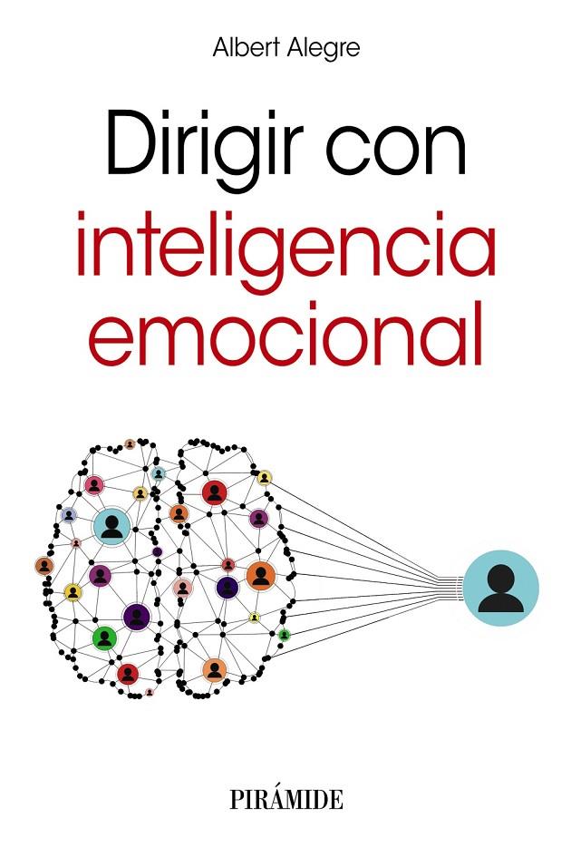 DIRIGIR CON INTELIGENCIA EMOCIONAL | 9788436842401 | ALEGRE ROSSELLÓ, ALBERT | Galatea Llibres | Librería online de Reus, Tarragona | Comprar libros en catalán y castellano online