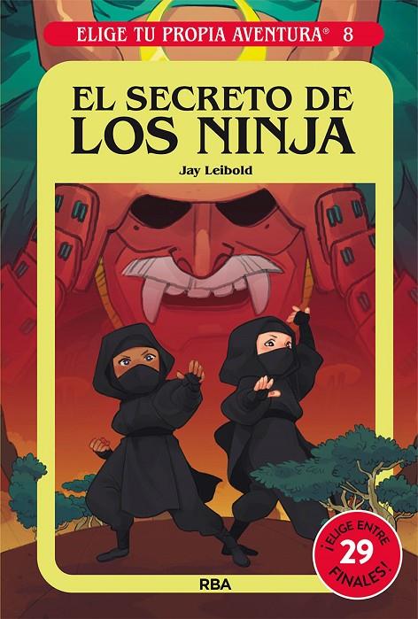 ELIGE TU PROPIA AVENTURA 8 - EL SECRETO DE LOS NINJA | 9788427221765 | LEIBOLD, JAY | Galatea Llibres | Llibreria online de Reus, Tarragona | Comprar llibres en català i castellà online