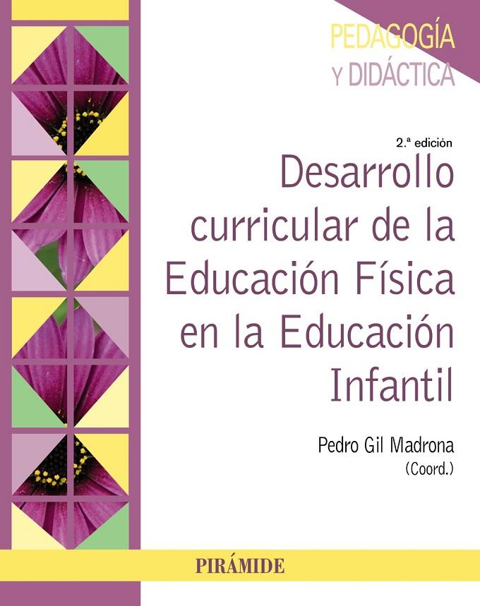 DESARROLLO CURRICULAR DE LA EDUCACIÓN FÍSICA EN LA EDUCACIÓN INFANTIL | 9788436848915 | GIL MADRONA, PEDRO | Galatea Llibres | Librería online de Reus, Tarragona | Comprar libros en catalán y castellano online