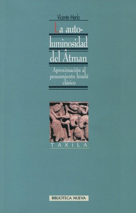 AUTO-LUMINOSIDAD DEL ATMAN, LA | 9788470309304 | MERLO, VICENTE | Galatea Llibres | Llibreria online de Reus, Tarragona | Comprar llibres en català i castellà online