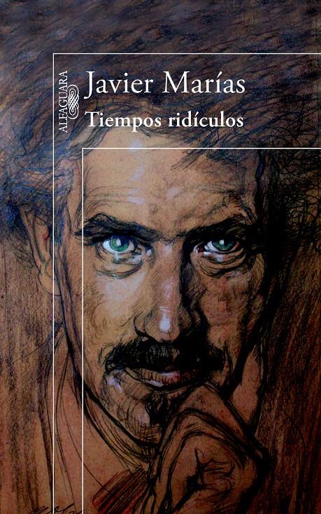 TIEMPOS RIDÍCULOS | 9788420414409 | MARÍAS, JAVIER | Galatea Llibres | Llibreria online de Reus, Tarragona | Comprar llibres en català i castellà online
