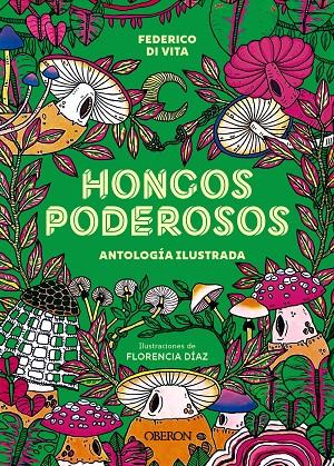 HONGOS PODEROSOS ANTOLOGIA ILUSTRADA | 9788441551671 | VITA, FEDERICO DI | Galatea Llibres | Librería online de Reus, Tarragona | Comprar libros en catalán y castellano online
