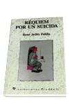 RÉQUIEM POR UN SUICIDA | 9788479541408 | AVILÉS FABILA, RENÉ | Galatea Llibres | Librería online de Reus, Tarragona | Comprar libros en catalán y castellano online