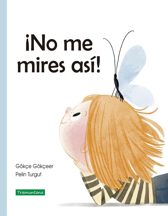 NO ME MIRES ASÍ! | 9788418520211 | GÖKÇEER, GÖKÇE | Galatea Llibres | Librería online de Reus, Tarragona | Comprar libros en catalán y castellano online