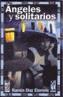 ANGELES Y SOLITARIOS | 9788481363647 | DIAZ ETEROVIC, RAMON | Galatea Llibres | Librería online de Reus, Tarragona | Comprar libros en catalán y castellano online