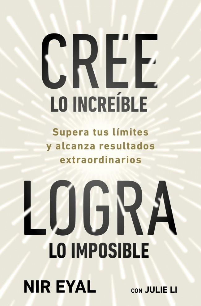 CREE LO INCREÍBLE, LOGRA LO IMPOSIBLE | 9791387513320 | EYAL, NIR/LI, JULIE | Galatea Llibres | Llibreria online de Reus, Tarragona | Comprar llibres en català i castellà online