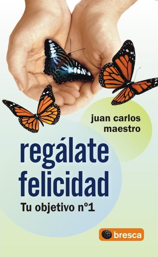 REGALATE FELICIDAD | 9788493559045 | MAESTRO ARCOS, JUAN CARLOS | Galatea Llibres | Librería online de Reus, Tarragona | Comprar libros en catalán y castellano online
