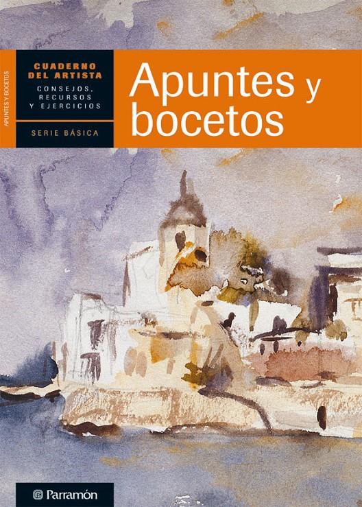 APUNTES Y BOCETOS, CUADERNO DEL ARTISTA | 9788434237407 | PARRAMON | Galatea Llibres | Librería online de Reus, Tarragona | Comprar libros en catalán y castellano online