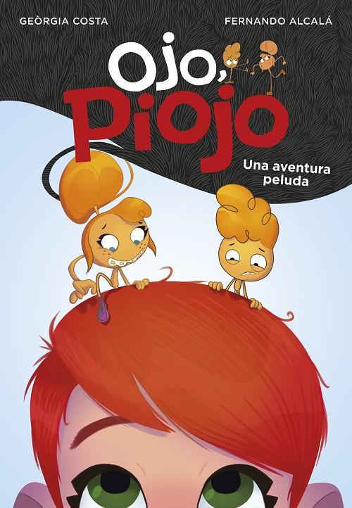 UNA AVENTURA PELUDA. OJO, PIOJO 1 | 9788417671549 | Galatea Llibres | Librería online de Reus, Tarragona | Comprar libros en catalán y castellano online