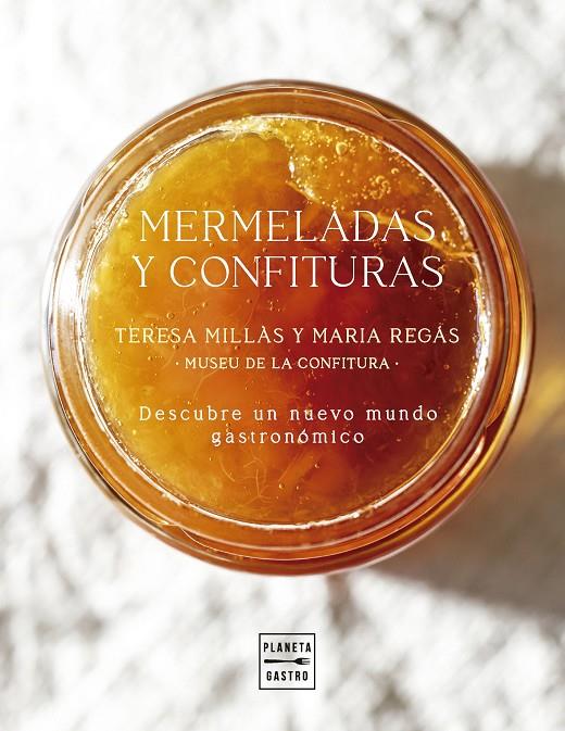 MERMELADAS Y CONFITURAS | 9788408300939 | REGÁS, MARIA / TERESA MILLÀS | Galatea Llibres | Librería online de Reus, Tarragona | Comprar libros en catalán y castellano online