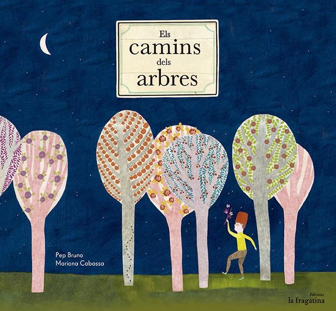 ELS CAMINS DELS ARBRES | 9788493983390 | BRUNO, PEP | Galatea Llibres | Llibreria online de Reus, Tarragona | Comprar llibres en català i castellà online