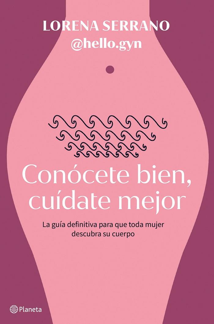 CONÓCETE BIEN, CUÍDATE MEJOR | 9788408267911 | SERRANO, LORENA | Galatea Llibres | Llibreria online de Reus, Tarragona | Comprar llibres en català i castellà online