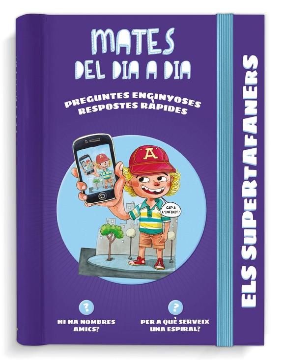 ELS SUPERTAFANERS. MATES DEL DIA A DIA | 9788499744148 | Galatea Llibres | Librería online de Reus, Tarragona | Comprar libros en catalán y castellano online
