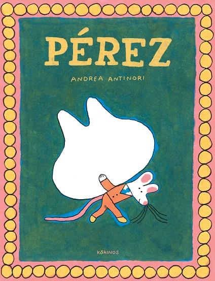 PÉREZ | 9788419475954 | ANDREA ANTINORI | Galatea Llibres | Llibreria online de Reus, Tarragona | Comprar llibres en català i castellà online