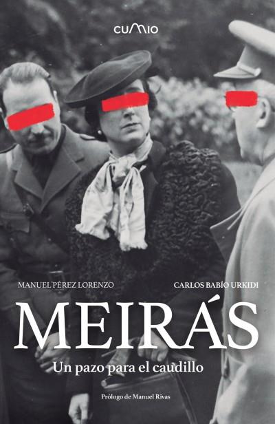 MEIRÁS. UN PAZO PARA EL CAUDILLO | 9788482895703 | PÉREZ, MANUEL/ BABÍO, CARLOS | Galatea Llibres | Librería online de Reus, Tarragona | Comprar libros en catalán y castellano online