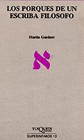 LOS PORQUÉS DE UN ESCRIBA FILÓSOFO | 9788472231313 | GARDNER, MARTIN | Galatea Llibres | Librería online de Reus, Tarragona | Comprar libros en catalán y castellano online