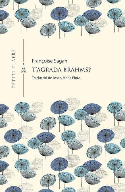 T'AGRADA BRAHMS? | 9788417998851 | SAGAN, FRANÇOISE | Galatea Llibres | Llibreria online de Reus, Tarragona | Comprar llibres en català i castellà online