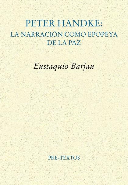 PETER HANDKE | 9788410309654 | BARJAU, EUSTAQUIO | Galatea Llibres | Llibreria online de Reus, Tarragona | Comprar llibres en català i castellà online