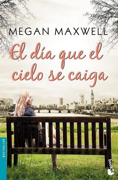 EL DíA QUE EL CIELO SE CAIGA | 9788408185574 | MEGAN MAXWELL | Galatea Llibres | Llibreria online de Reus, Tarragona | Comprar llibres en català i castellà online