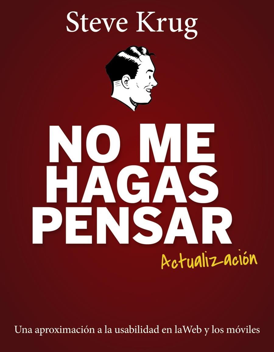 NO ME HAGAS PENSAR. ACTUALIZACIÓN | 9788441537279 | KRUG, STEVE | Galatea Llibres | Llibreria online de Reus, Tarragona | Comprar llibres en català i castellà online