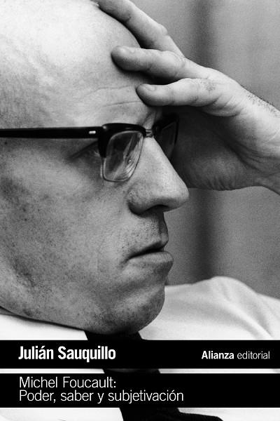 MICHEL FOUCAULT: PODER, SABER Y SUBJETIVACIÓN | 9788491047360 | SAUQUILLO, JULIÁN | Galatea Llibres | Librería online de Reus, Tarragona | Comprar libros en catalán y castellano online