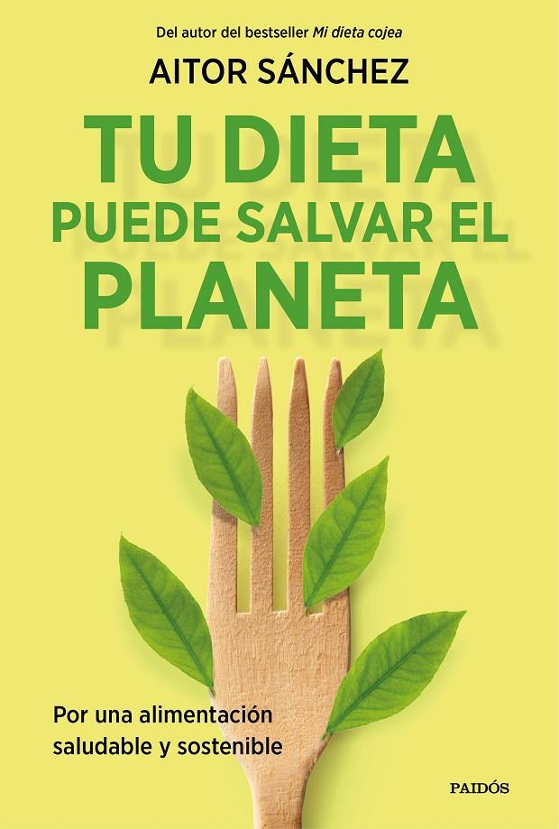 TU DIETA PUEDE SALVAR EL PLANETA | 9788449338205 | SÁNCHEZ GARCÍA, AITOR | Galatea Llibres | Librería online de Reus, Tarragona | Comprar libros en catalán y castellano online