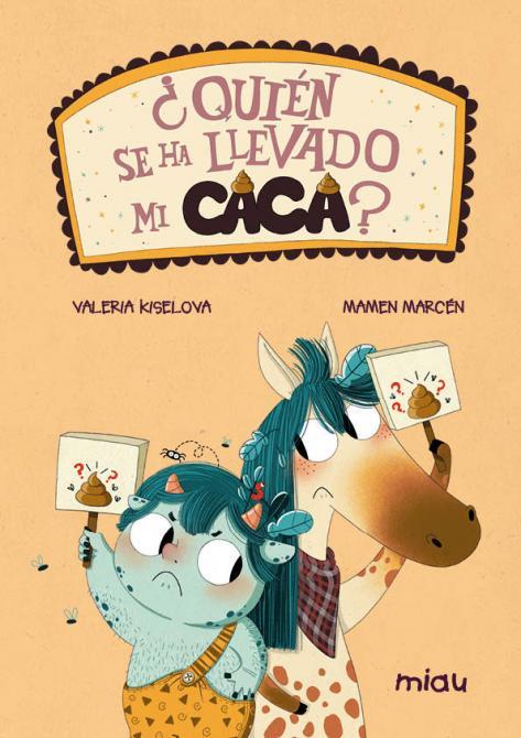 QUIÉN SE HA LLEVADO MI CACA? | 9788418609275 | KISELOVA SAVRASOVA, VALERIA | Galatea Llibres | Librería online de Reus, Tarragona | Comprar libros en catalán y castellano online