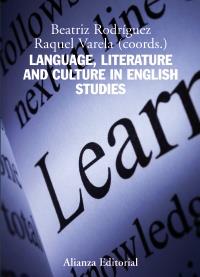 LANGUAGE, LITERATURE AND CULTURE IN ENGLISH STUDIES | 9788420669441 | RODRÍGUEZ LÓPEZ, BEATRIZ  / VARELA MÉNDEZ, RAQUEL | Galatea Llibres | Librería online de Reus, Tarragona | Comprar libros en catalán y castellano online