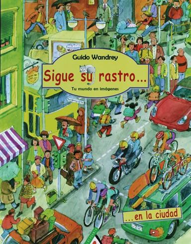SIGUE SU RASTRO EN LA CIUDAD | 9788496310025 | WANDREY, GUIDO | Galatea Llibres | Librería online de Reus, Tarragona | Comprar libros en catalán y castellano online