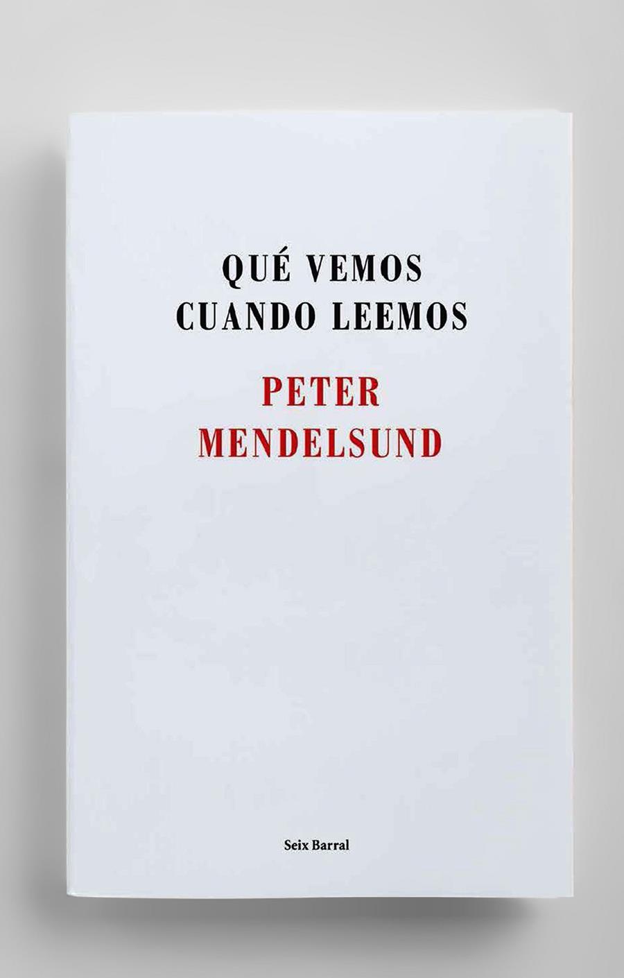 QUÉ VEMOS CUANDO LEEMOS | 9788432225192 | MENDELSUND, PETER | Galatea Llibres | Llibreria online de Reus, Tarragona | Comprar llibres en català i castellà online