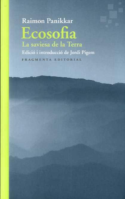 ECOSOFIA. LA SAVIESA DE LA TERRA | 9788417796501 | PANIKKAR, RAIMON | Galatea Llibres | Llibreria online de Reus, Tarragona | Comprar llibres en català i castellà online
