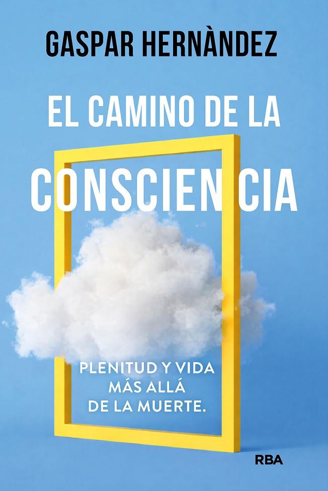 EL CAMINO DE LA CONSCIENCIA | 9788410988873 | HERNÀNDEZ, GASPAR | Galatea Llibres | Librería online de Reus, Tarragona | Comprar libros en catalán y castellano online