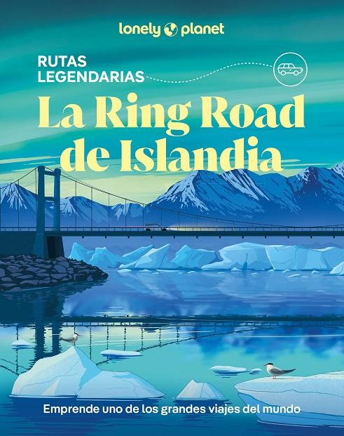 LA RING ROAD DE ISLANDIA | 9788408323174 | HAM, ANTHONY/ARNARSDÓTTIR, EYGLÓ SVALA/AVERBUCK, ALEXIS/BREMNER, JADE | Galatea Llibres | Llibreria online de Reus, Tarragona | Comprar llibres en català i castellà online