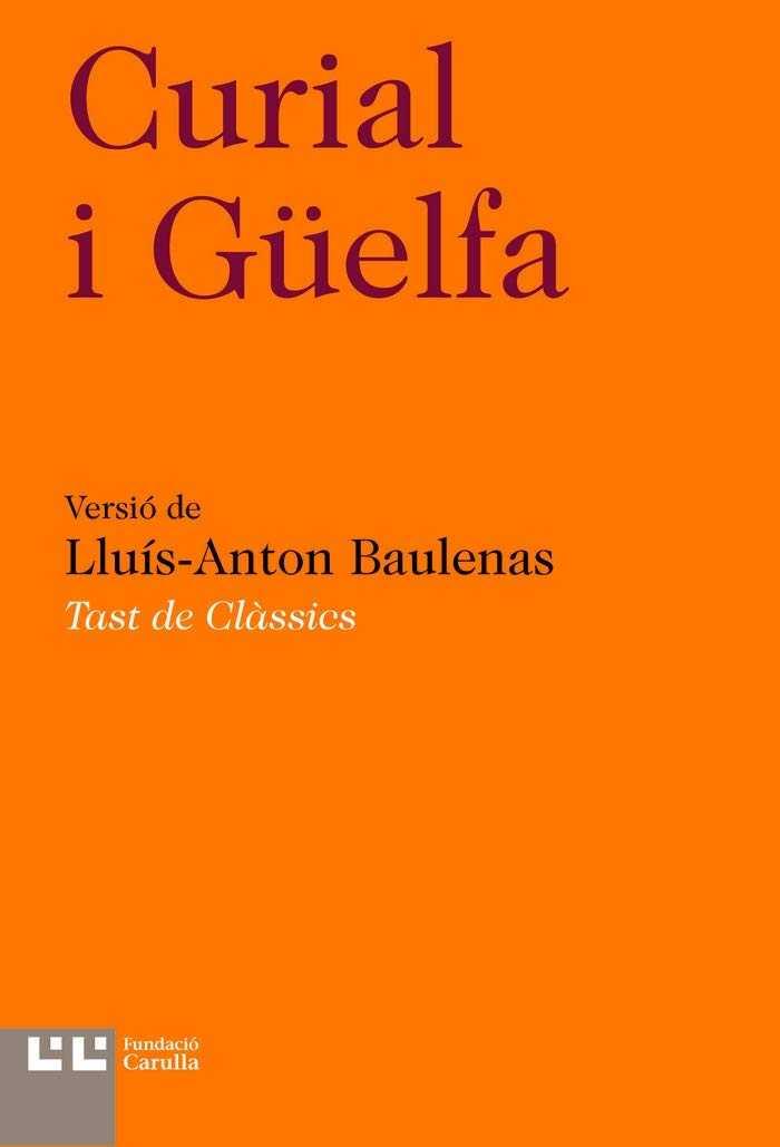 CURIAL I GÜELFA (3 VOLS) | 9788472268234 | VERSIÓ DE LLUÍS-ANTON BAULENAS | Galatea Llibres | Librería online de Reus, Tarragona | Comprar libros en catalán y castellano online